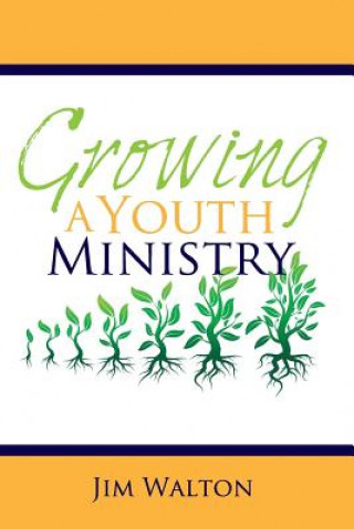 Carte Growing A Youth Ministry Jim Walton
