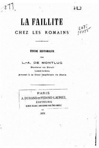 Kniha La faillite chez les romains, étude historique L a De Montluc
