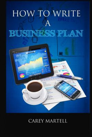 Kniha How To Write a Business Plan Carey Martell