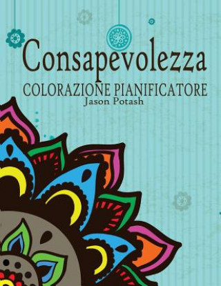 Книга Consapevolezza Colorazione Pianificatore Jason Potash