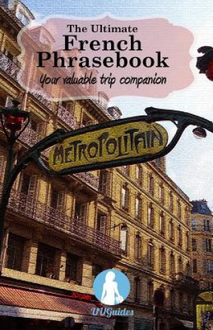 Könyv Ultimate French Phrasebook Ultimate Urban Guides