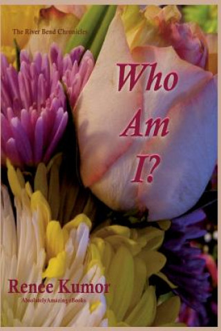 Book Who Am I? Renee Kumor