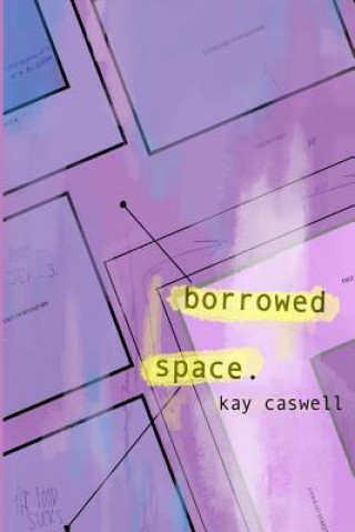 Knjiga Borrowed Space Kay Caswell