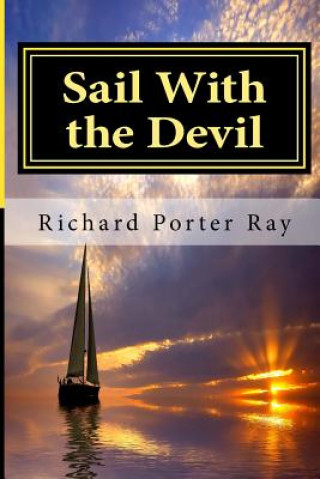 Book Sail with the Devil Richard Porter Ray