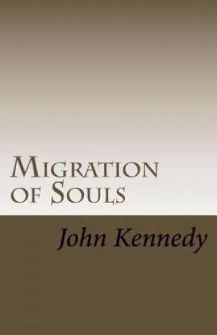 Könyv Migration of Souls John Kennedy