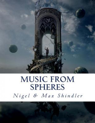 Kniha Miracle of Life: Music from Spheres Nigel Shindler