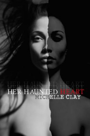 Knjiga Her Haunted Heart Michelle Clay
