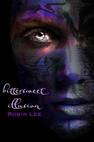 Book bittersweet illusion Robin Lee