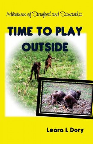 Carte Adventures of Stanford and Samantha: Time to Play Outside Leara Lenita Dory