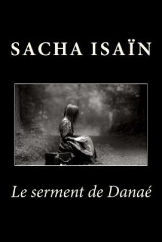 Boek Le serment de Danaé Sacha Isain