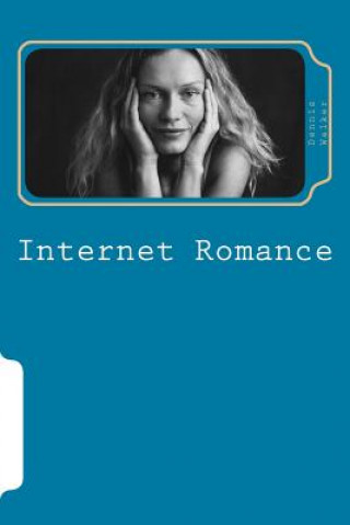 Книга Romance on the Internet: Internet Romance Dennis Walker