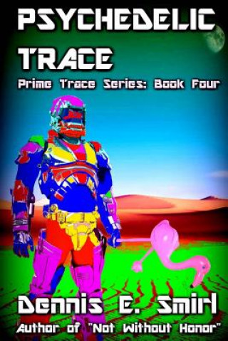 Knjiga Psychedelic Trace Dennis E Smirl