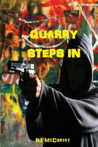 Carte Quarry Steps In: A Tony Quarry / Carolina Mystery R J McCarthy