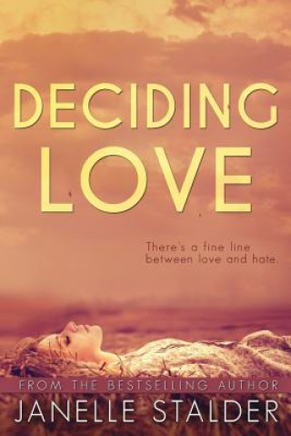 Książka Deciding Love Janelle Stalder