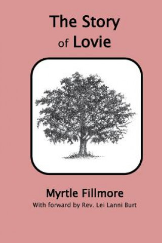 Könyv The Story of Lovie Myrtle Fillmore