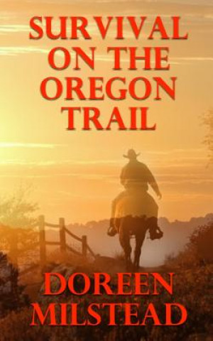 Carte Survival On The Oregon Trail Doreen Milstead