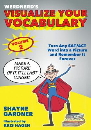 Książka Visualize Your Vocabulary: Turn Any SAT/ACT Word into a Picture and Remember It Forever Shayne Gardner