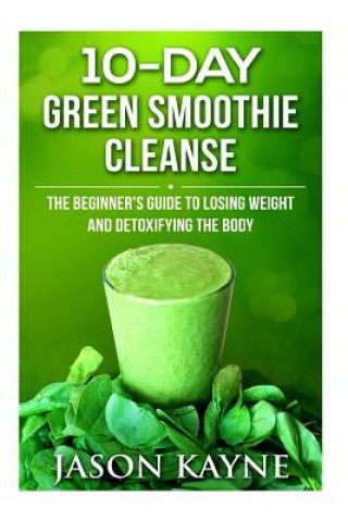 Książka 10 Day Green Smoothie Cleanse Jason Kayne