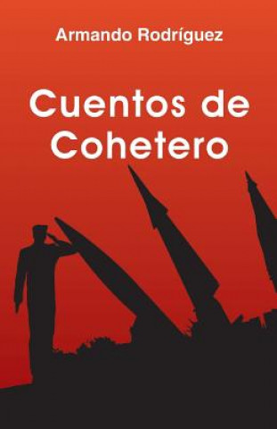 Kniha Cuentos de Cohetero Armando Rodriguez