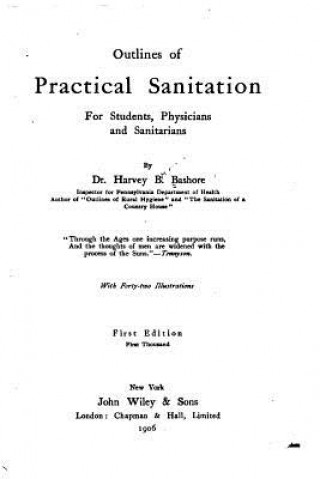 Książka Outlines of practical sanitation, for students, physicians and sanitarians Harvey Brown Bashore