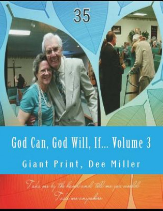 Carte God Can, God Will, If: Giant Print Dee Miller