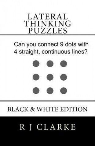 Книга Lateral Thinking Puzzles: Black & White Edition R J Clarke