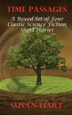 Kniha Time Passages: A Boxed Set of Four Classic Science Fiction Short Stories Susan Hart