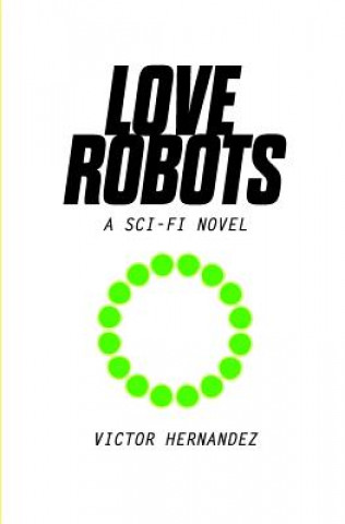 Книга Love Robots Victor Hernandez