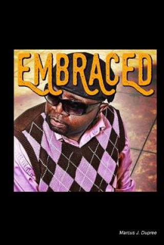 Knjiga Embraced MR Marcus Jerome Dupree
