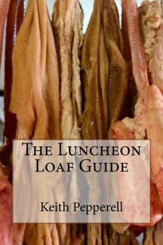 Libro The Luncheon Loaf Guide Keith Pepperell