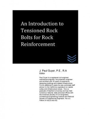 Könyv An Introduction to Tensioned Rock Bolts for Rock Reinforcement J Paul Guyer