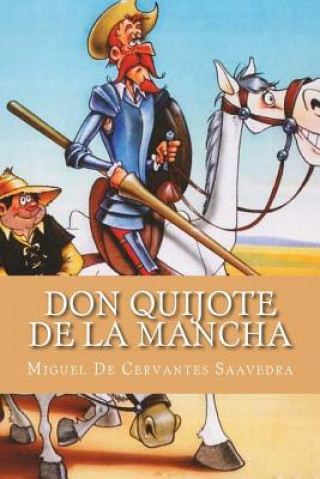 Könyv Don Quijote de la Mancha (Spanish Edition) (Complete) Miguel de Cervantes Saavedra