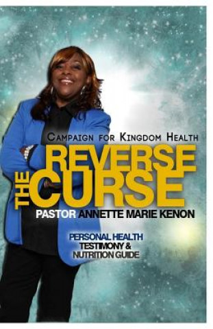 Knjiga Reverse The Curse Annette Marie Kenon