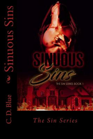 Carte Sinuous Sins: A Nonconventional Love Story C D Blue