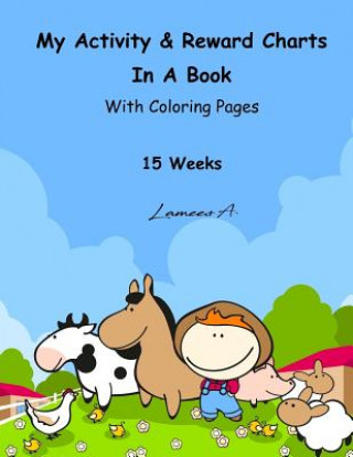 Książka My Activity & Reward Charts In A Book With Coloring Pages (15 Weeks) Lamees A