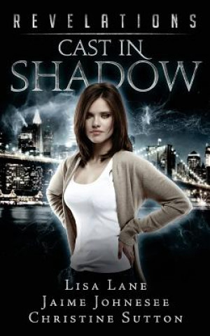 Kniha Revelations: Cast In Shadow Lisa Lane
