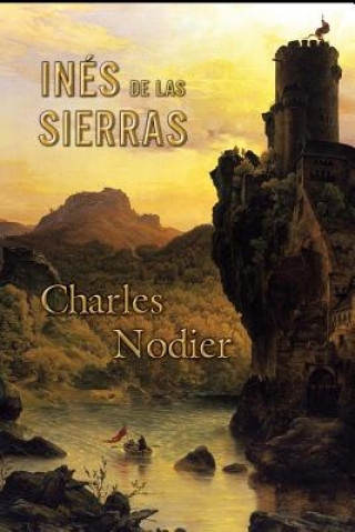 Kniha Inés de las Sierras Charles Nodier