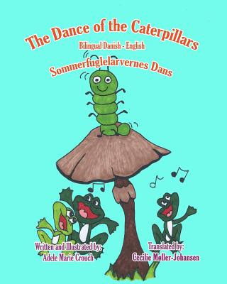 Libro The Dance of the Caterpillars Bilingual Danish English Adele Marie Crouch