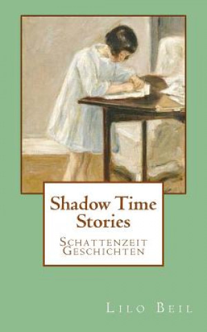 Könyv Shadow Time Stories Lilo Beil