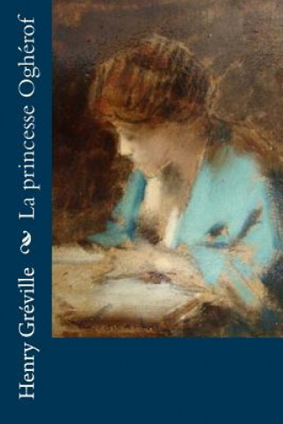 Könyv La princesse Oghérof Henry Greville