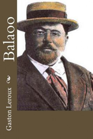 Kniha Balaoo Gaston Leroux