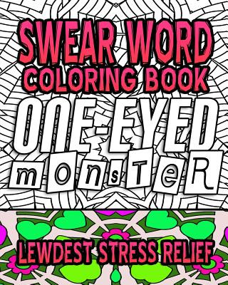 Könyv Swear Word Coloring Book: Lewdest Stress Relief Carol C