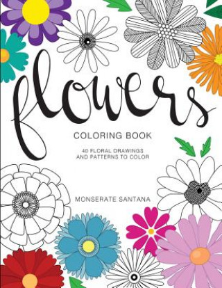 Knjiga Flowers: Coloring Book Monserate Santana