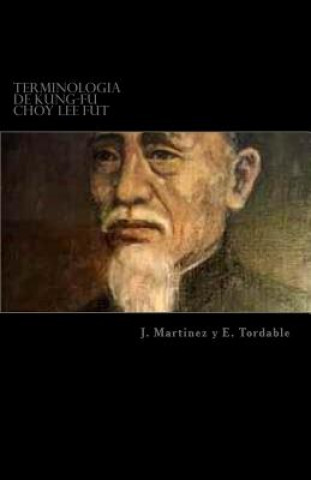 Kniha Terminologia de Kung-Fu Choy Lee Fut: Terminologia de Kung-Fu Choy Lee Fut Jose Martinez Garcia