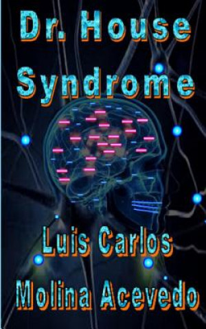 Libro Dr. House Syndrome Luis Carlos Molina Acevedo