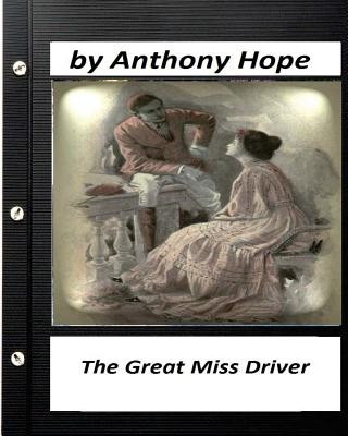 Carte The Great Miss Driver.by Anthony Hope (Original Classics) Anthony Hope