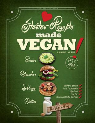 Carte Veganes Kochbuch: The Vegan Way: Starter-Rezepte made VEGAN! Lara Albrecht