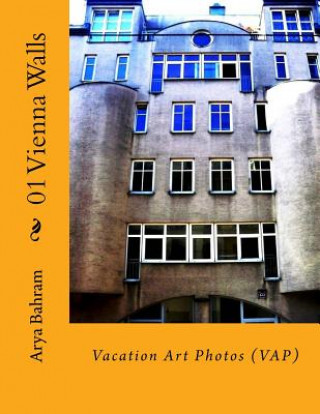 Könyv 01 Vienna Walls: Vacation Art Photos (VAP) Arya Bahram