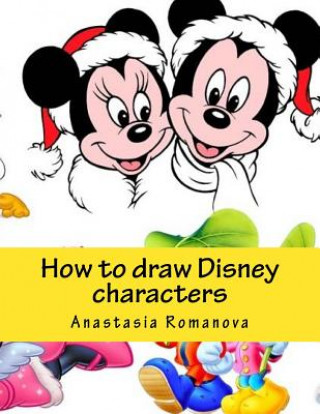 Carte How to Draw Disney Characters: For Children Anastasia Romanova