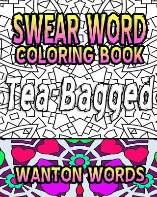Könyv Swear Word Coloring Book: Wanton Words Carol C